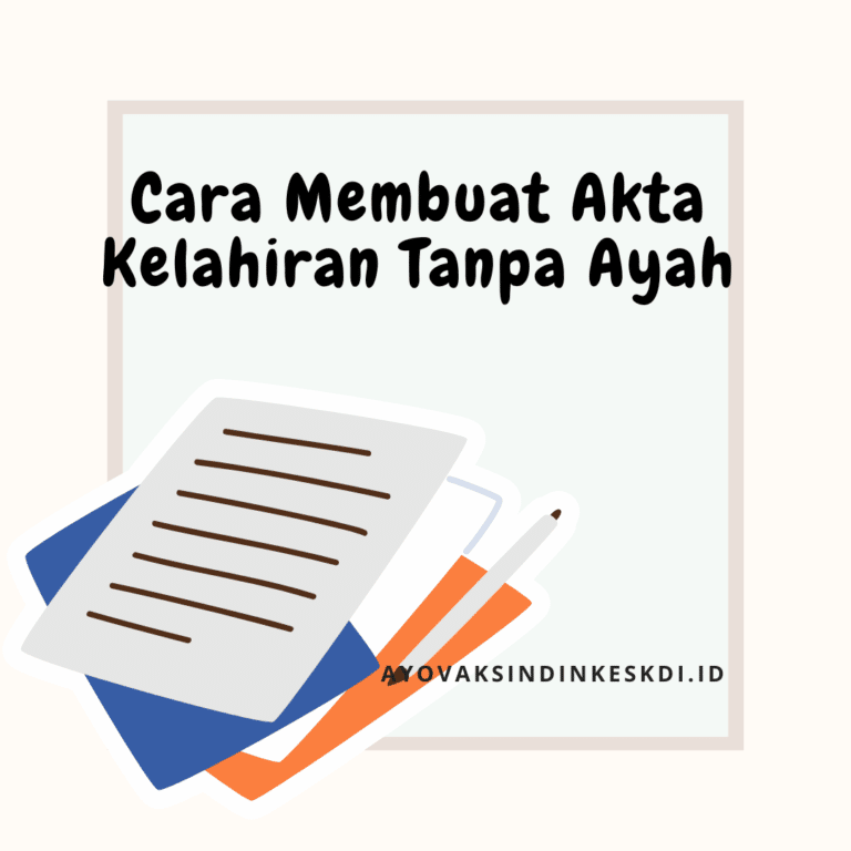 Cara Membuat Akta Kelahiran Tanpa Ayah Cek Syaratnya